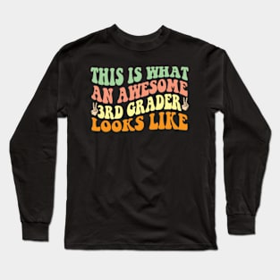 Groovy Retro This is what an Awesome 3rd Grader Looks Like Back To School Long Sleeve T-Shirt